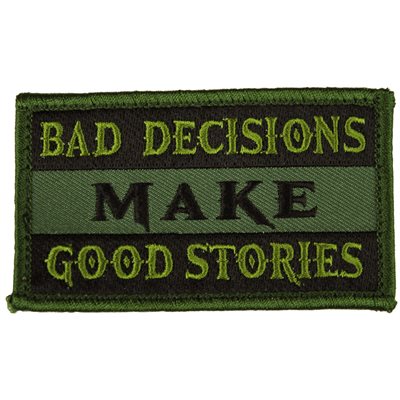 PAT- BAD DECISIONS MAKE GOOD STORIES-ODGRN (H&L) (LX)